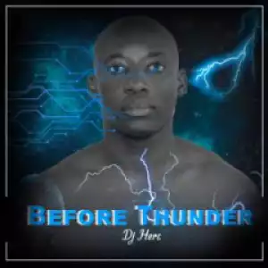 DJ Herc - Before Thunder